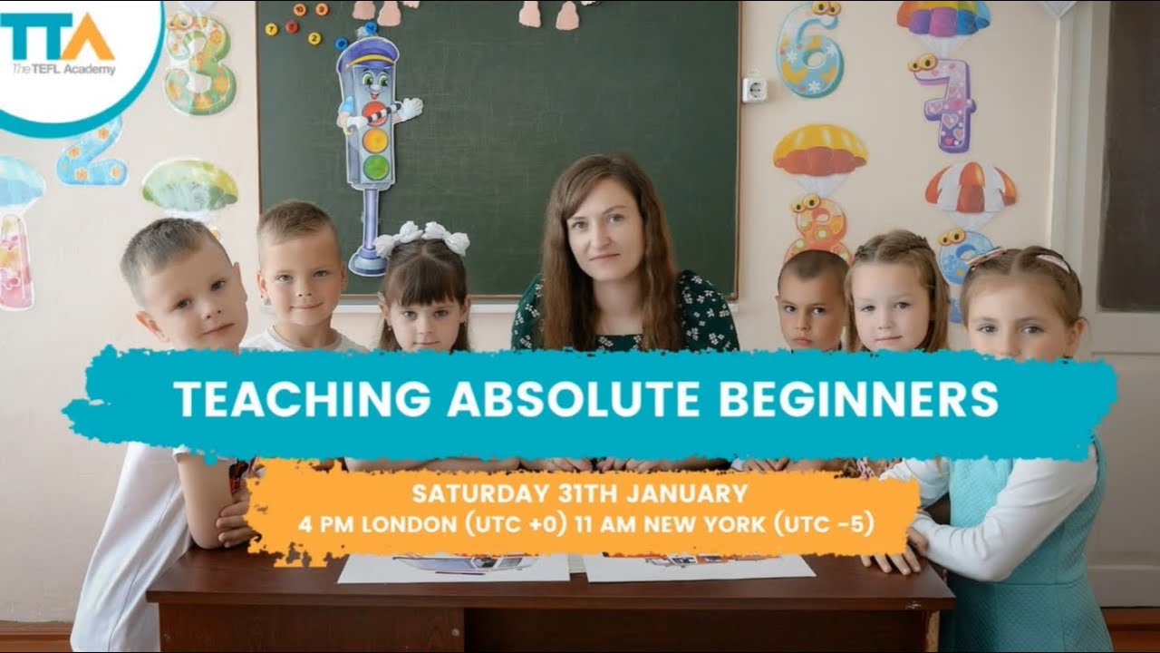 Teaching Absolute Beginners | The TEFL Academy