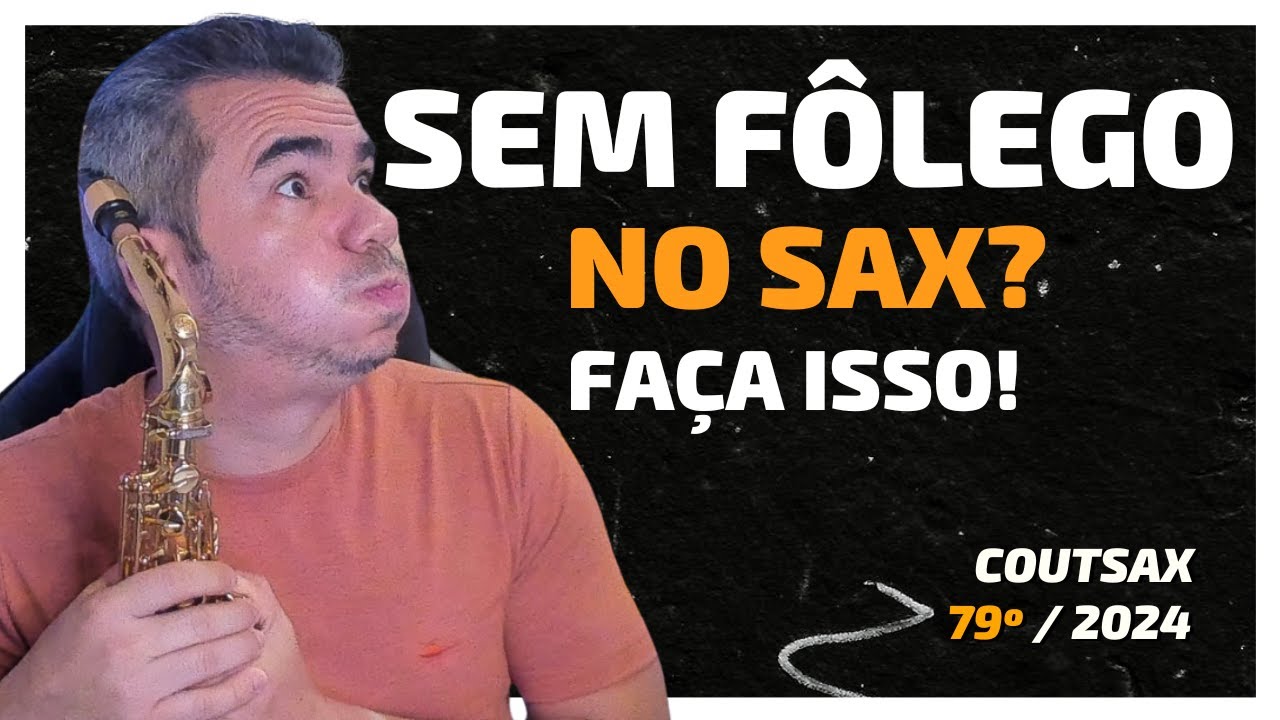 Fôlego no Sax Como Melhorar? - 79º CoutSax