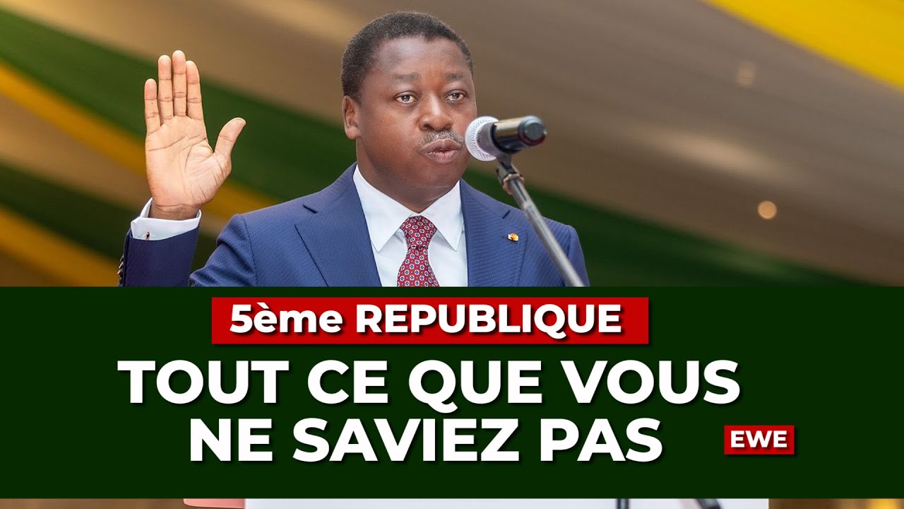 5ème République  : Tout ce que vous ne saviez pas ECHO DU TOGO - EWE