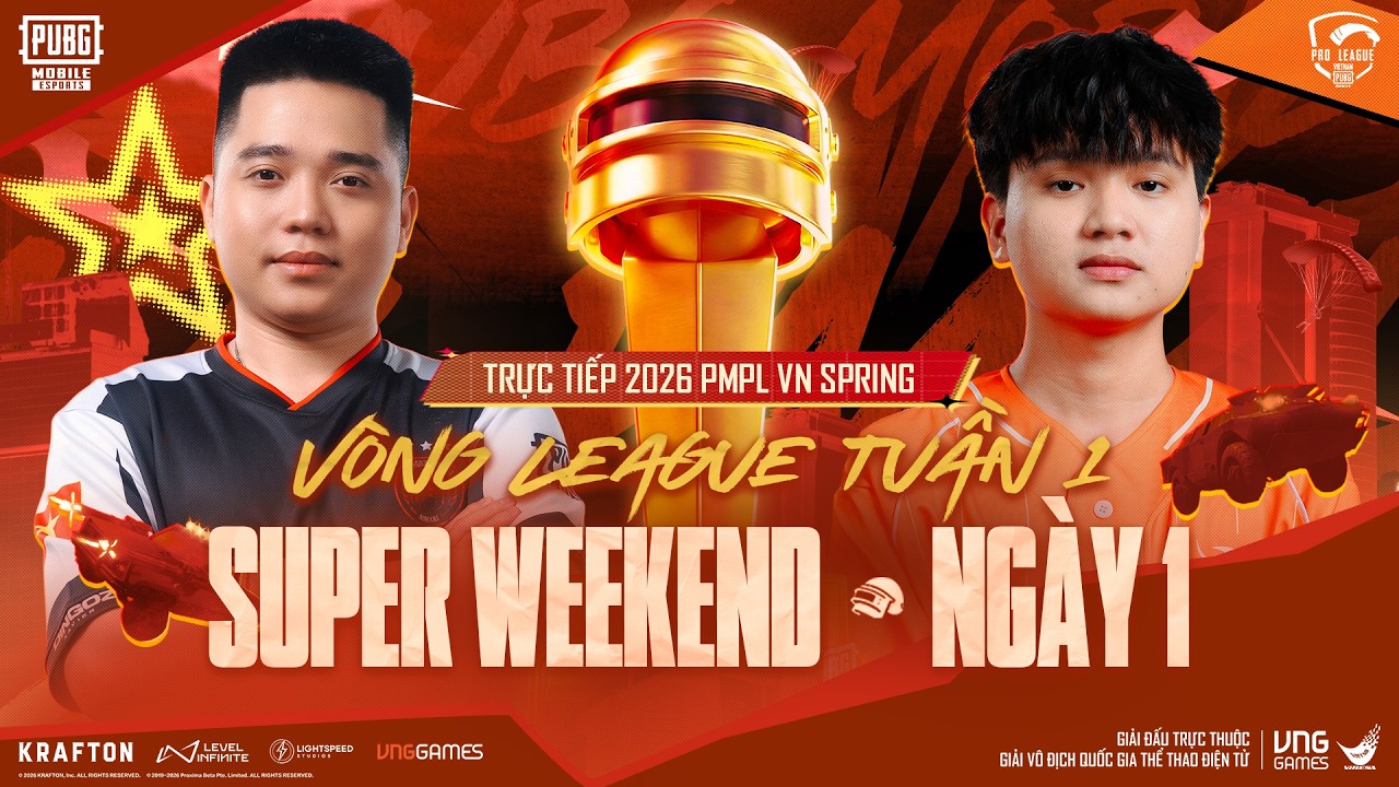🔴 [VN] 2026 PMPL VN SPRING | V&Ograve;NG LEAGUE | SUPER WEEKEND TUẦN 1 NG&Agrave;Y 1: