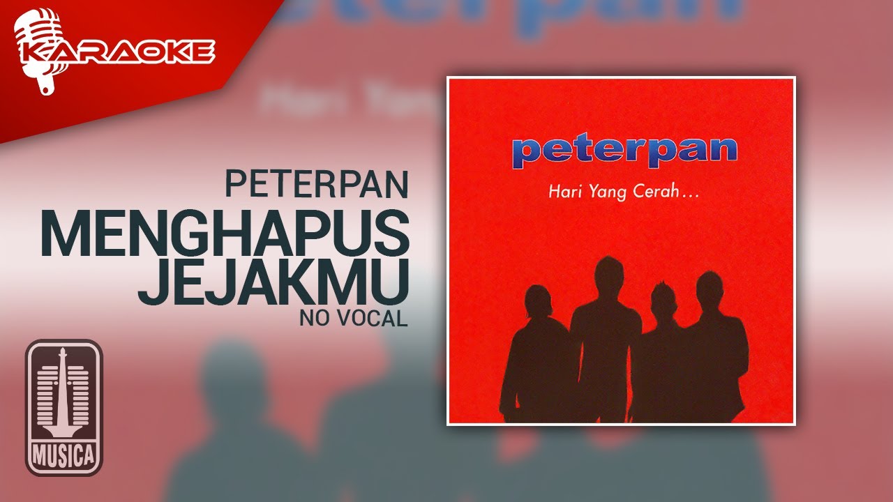 Peterpan - Menghapus Jejakmu (Official Karaoke Video) | No Vocal