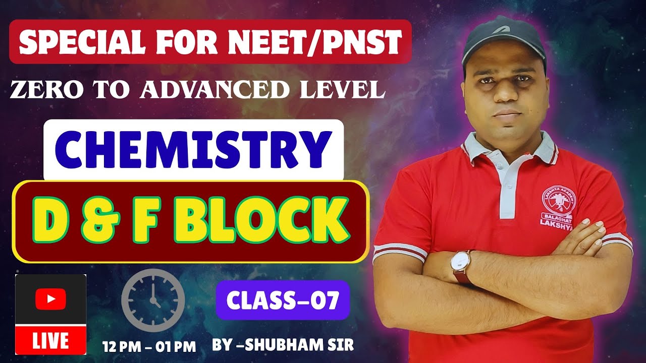 PNST 2026 llCHEMISTRY By Shubham Sir II D & F Block II L-07