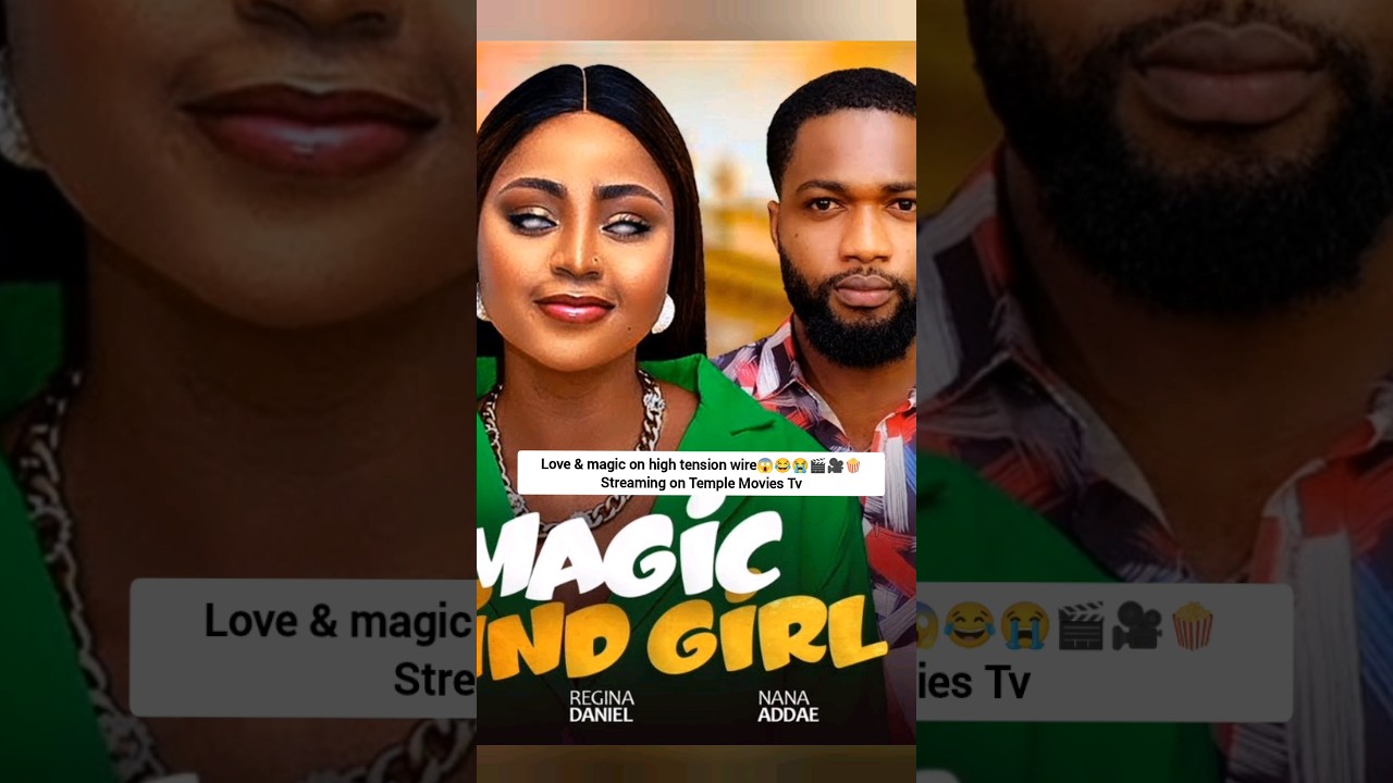 The magic blind girl Nigerian movie ft Regina Daniels, Nana Addae Boamah, Rita Daniel