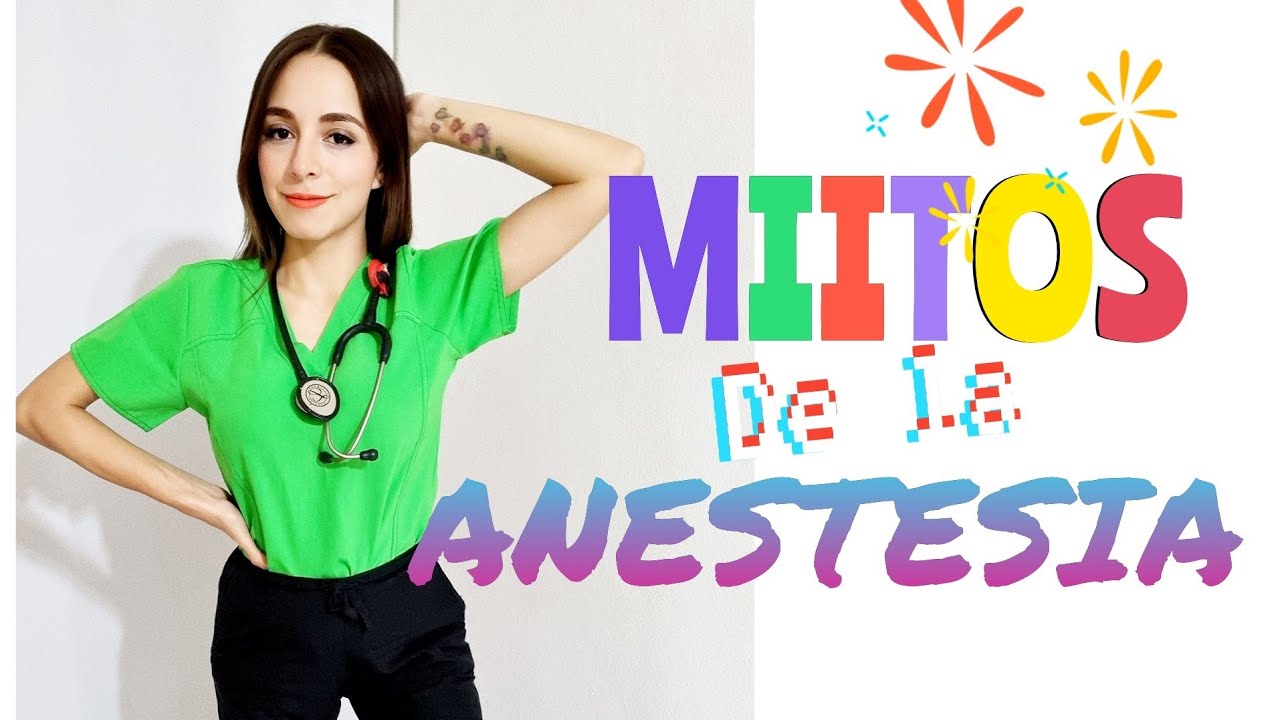 Mitos de la Anestesia...los desmentimos