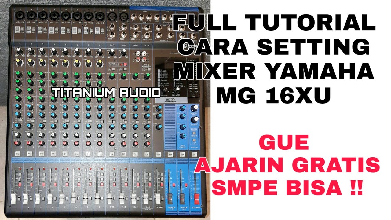Cara Menggunakan Mixer Yamaha 16xu Dan Cara Pasang 4 Speaker Pasif + Subwoofer aktif
