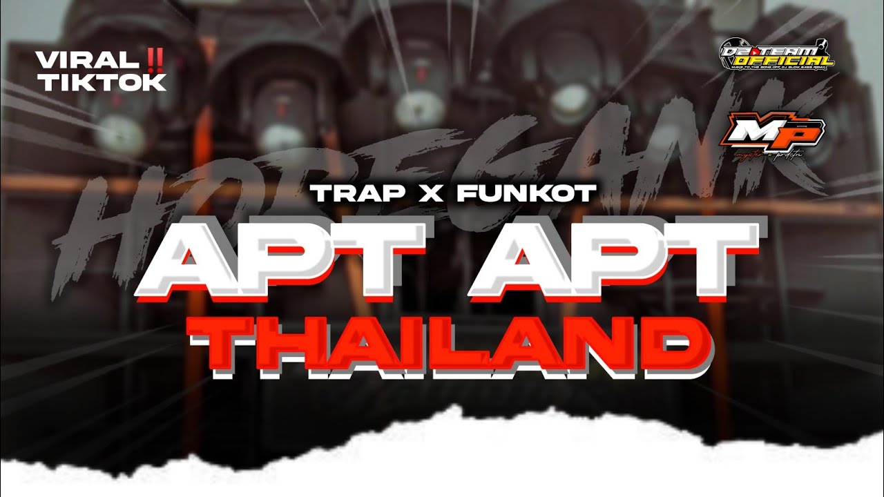 DJ APT THAILAND YANG KALIAN CARI‼️- STYLE TRAP X FUNKOT - MYSTER X PRDCTN