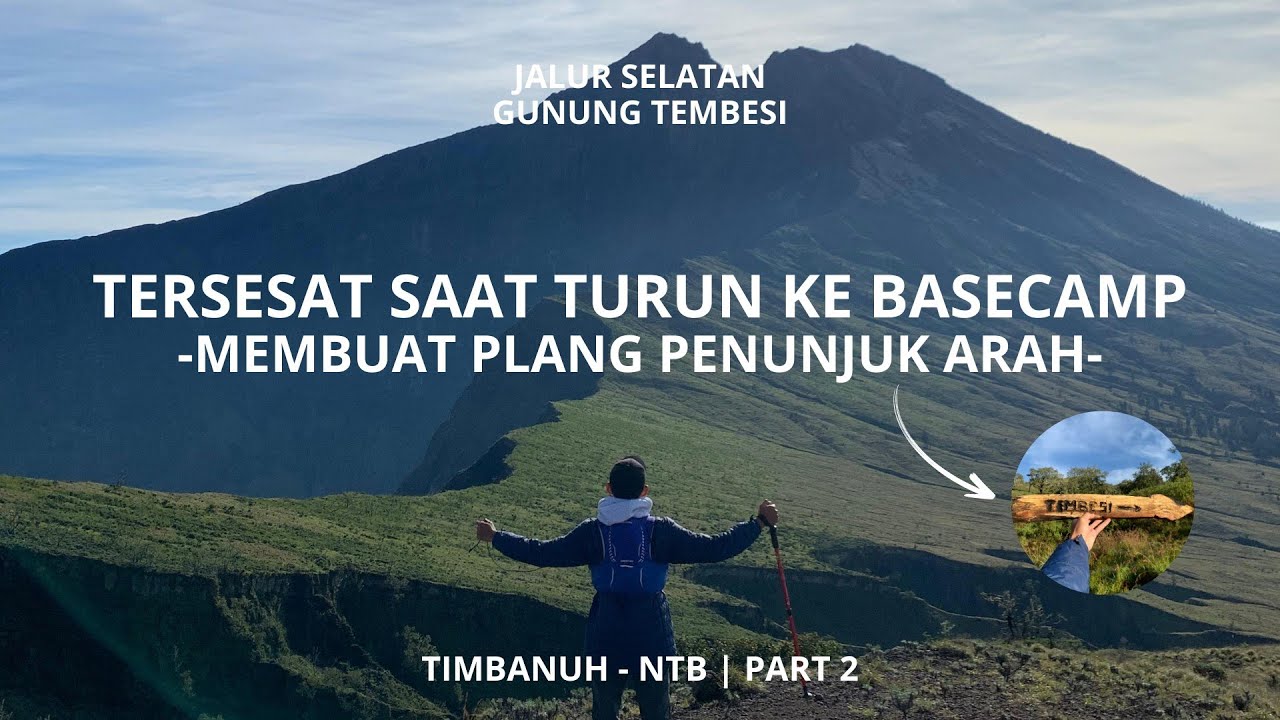 GUNUNG TEMBESI - Jalur Selatan Gunung Rinjani (Timbanuh) #2 selesai