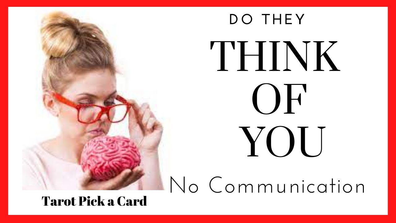 🔮💖Are they Thinking of YOU?💖🔮 No Communication - Pick a Card Tarot