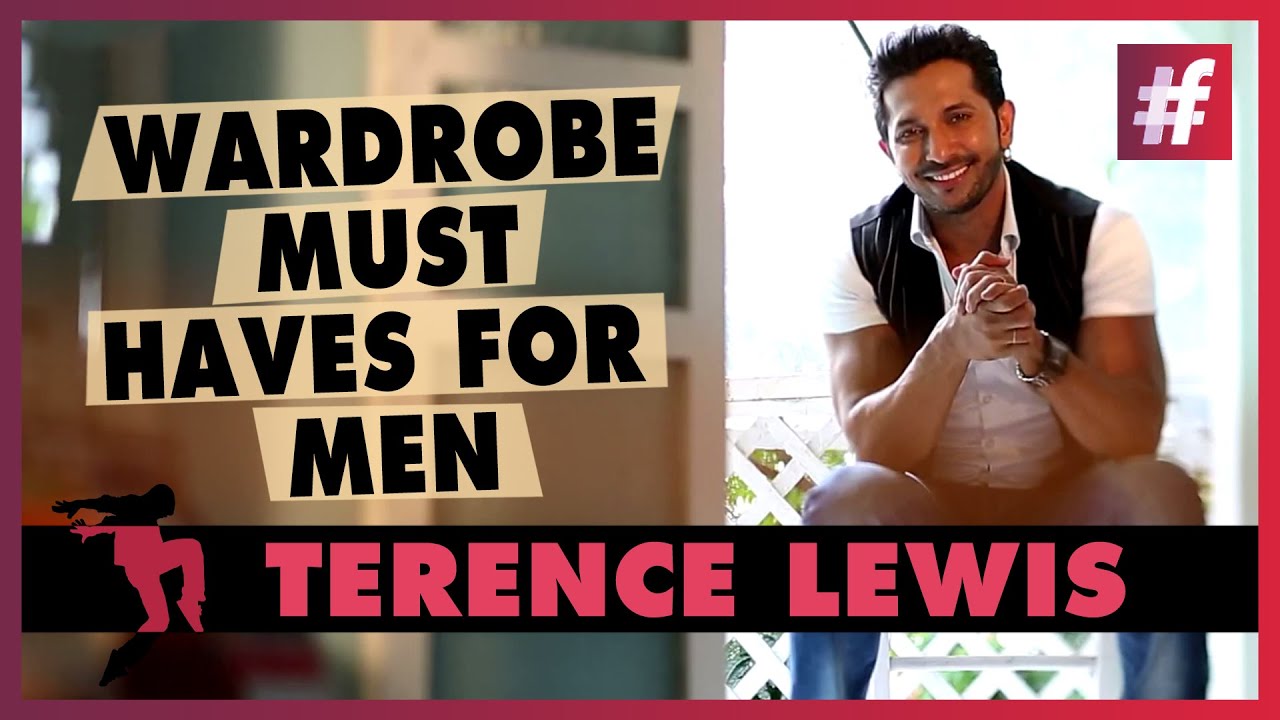 Terence Lewis - Wardrobe Essentials For Men