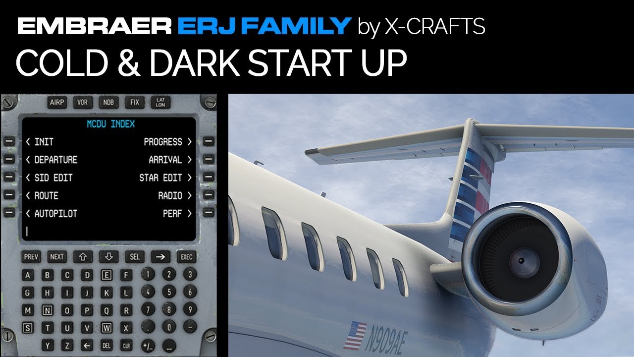 ERJ Family by X-Crafts: 4. COLD & DARK STARTUP