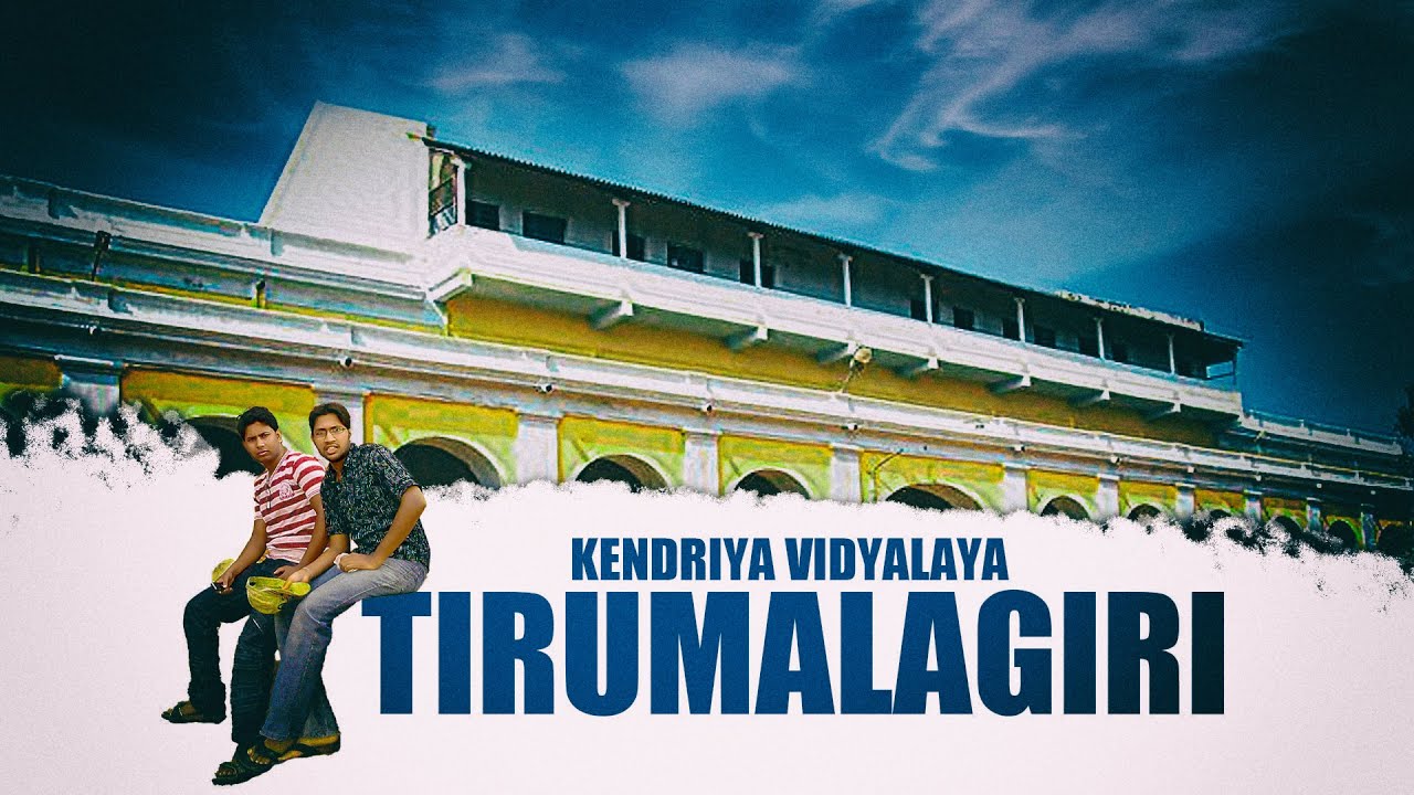 kendriya vidyalaya tirumalagiri Time to recall memories back.wmv