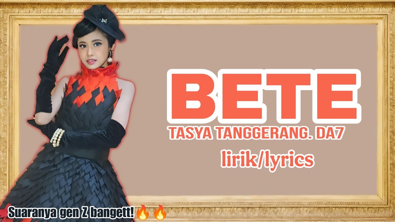 BETE - TASYA DA7 VERSI LIRIK Virall 