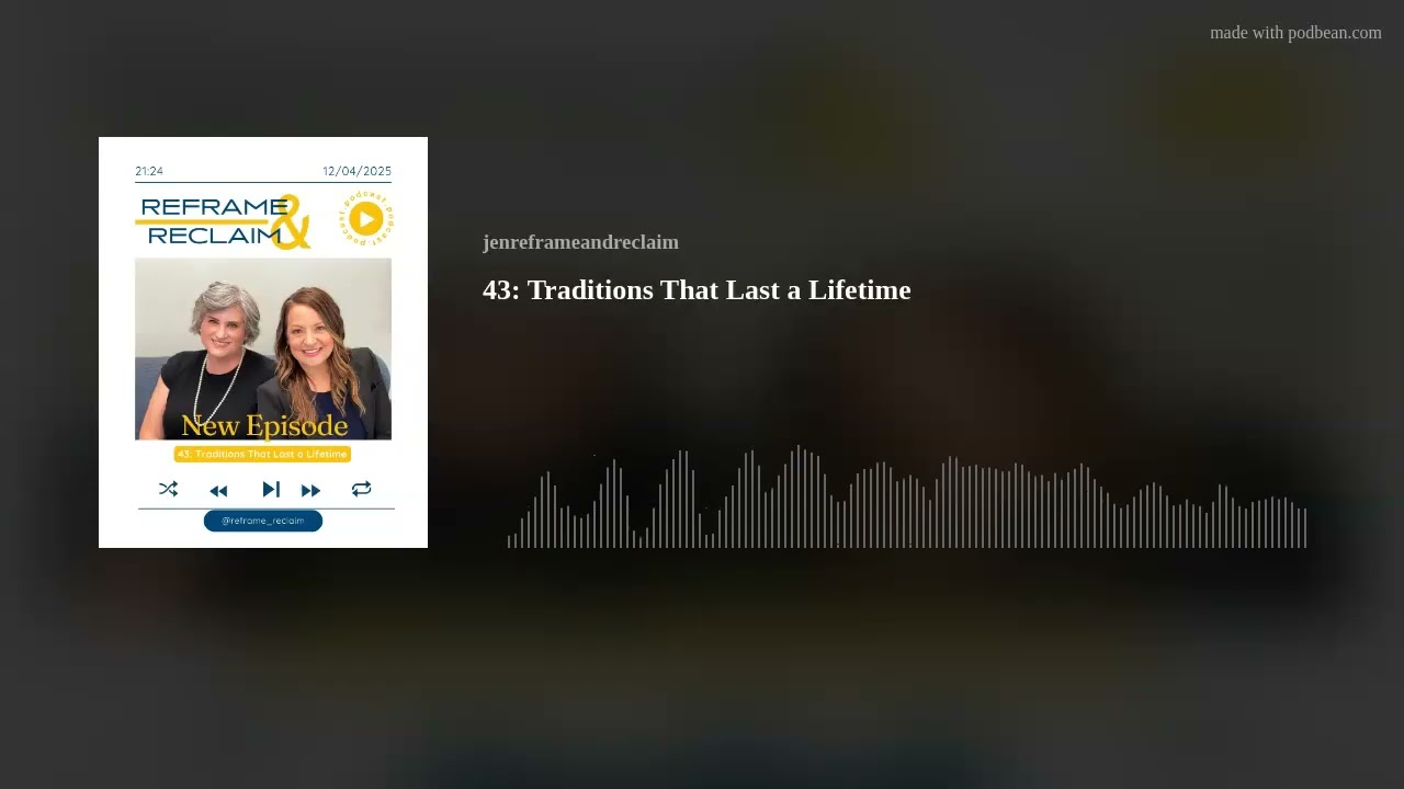 43: Traditions That Last a Lifetime