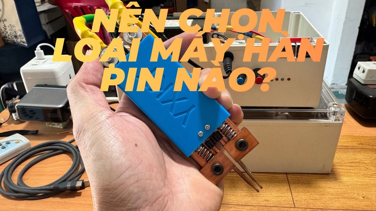 Anh em chế cháo DIY  thì nên chọn loại máy hàn Cell loại nào?