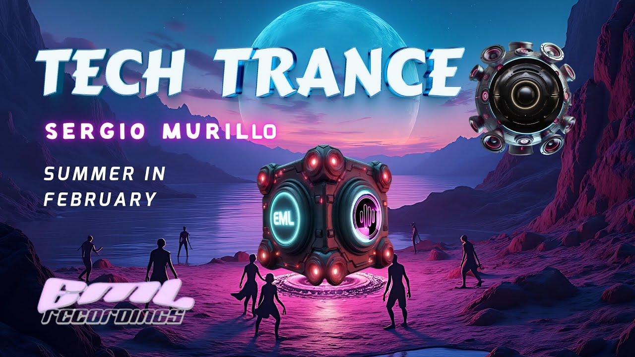 Sergio Murillo - Summer In February: Trance | Techno Fusion