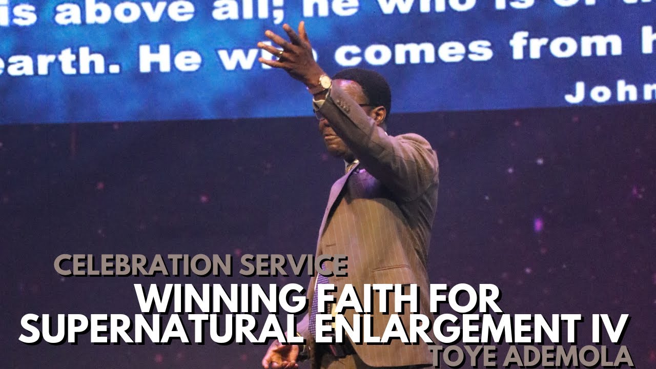Winning Faith For Supernatural Enlargement III | Toye Ademola| DIC HOUSTON