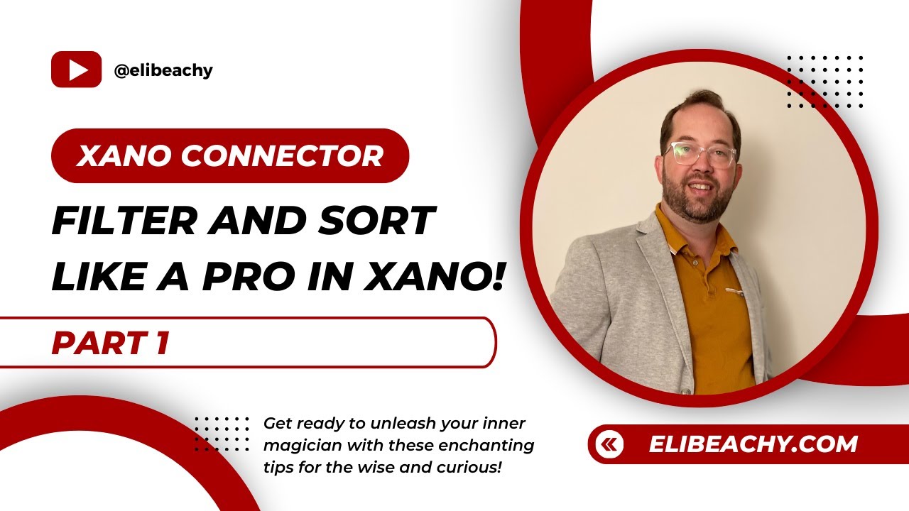 Xano Connector - Filter and sort like a PRO in Xano! (PART 1)