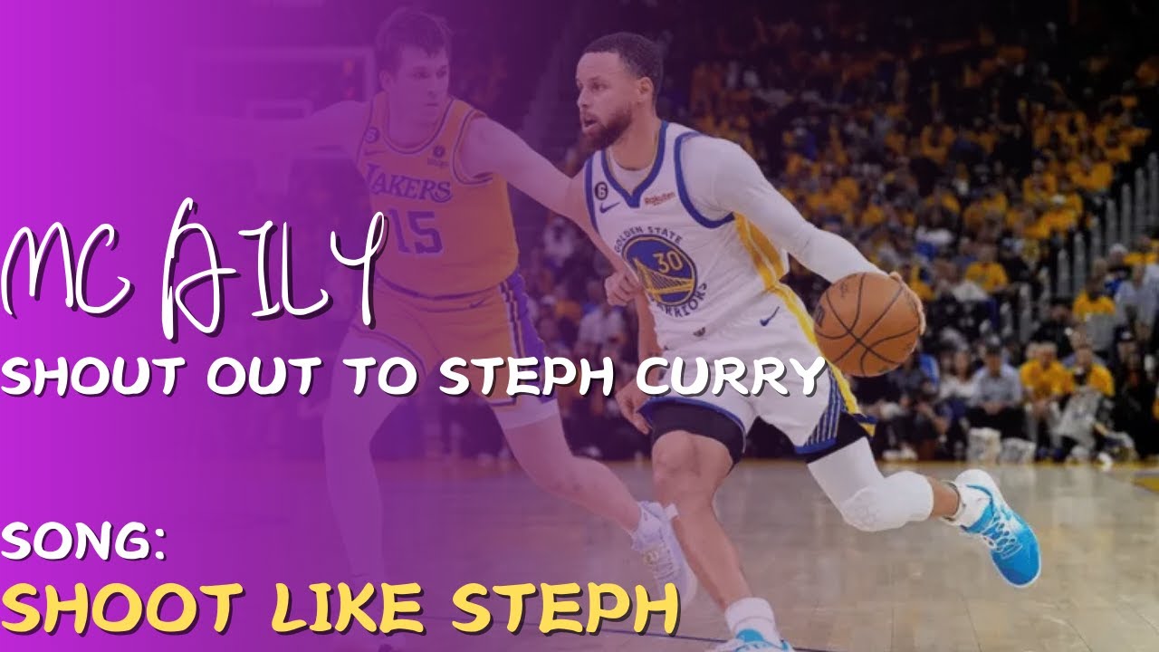 [NBA Rap Shout out] Salute to Curry | Shoot Like Steph 🏀🔥MC Aily #stephencurry #warriors