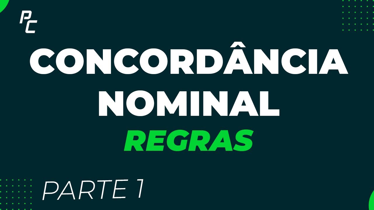 CONCORDÂNCIA NOMINAL REGRAS [PARTE 1]