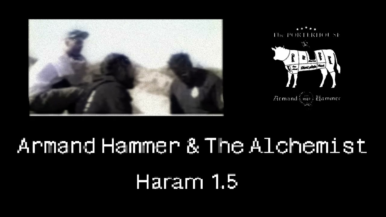 Armand Hammer & The Alchemist - Haram 1.5