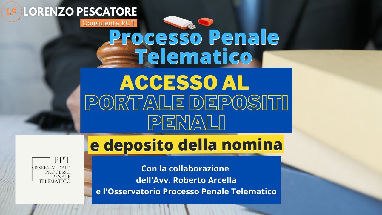 Processo Penale Telematico - Accesso al portale e deposito della nomina.