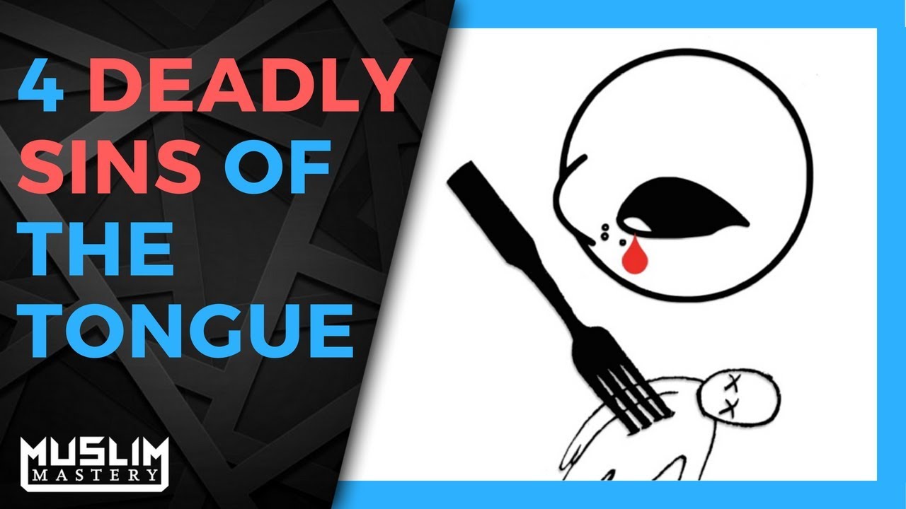 4 Deadly Sins of the Tongue