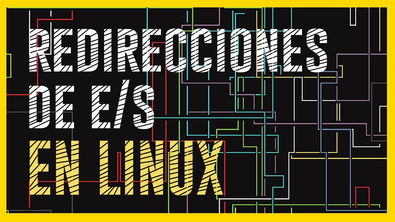 REDIRECCIONES de ENTRADA y SALIDA en Linux