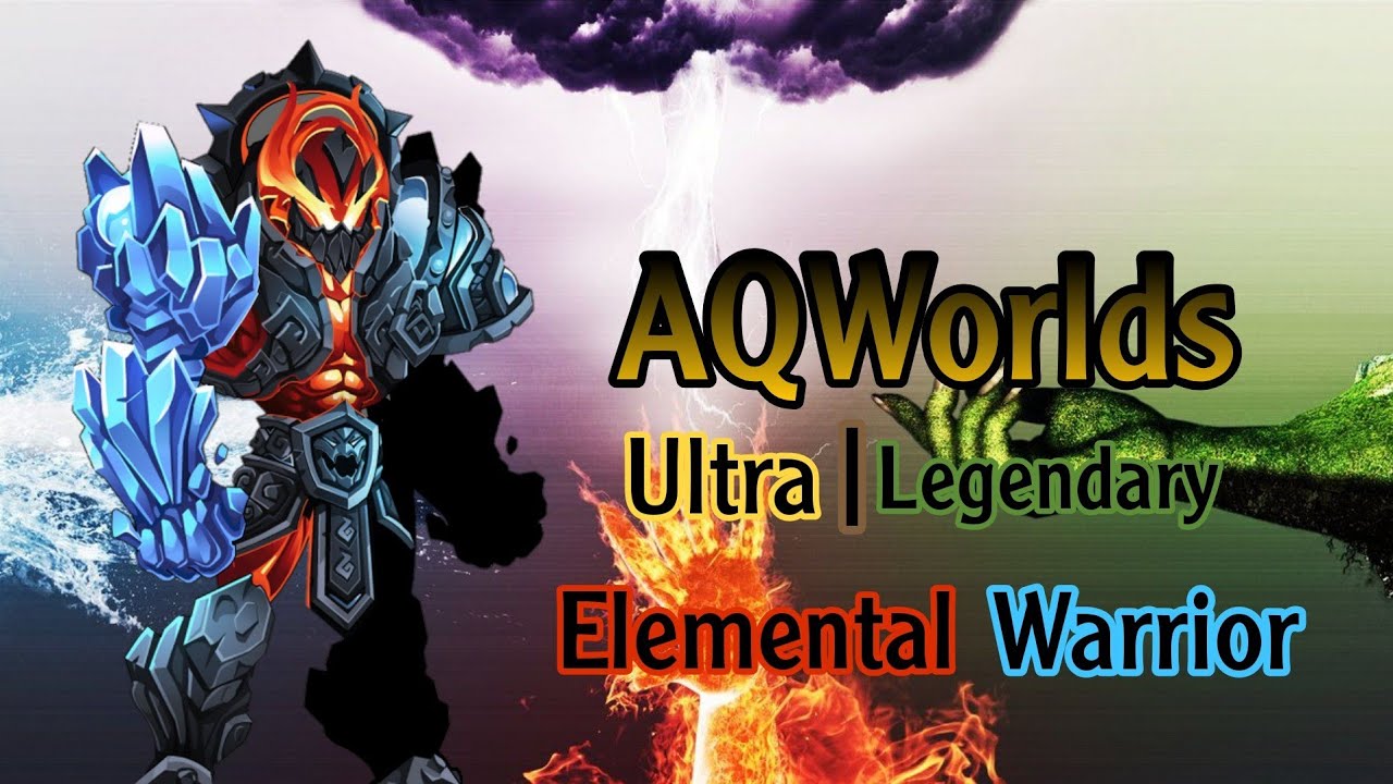 AQWorlds | Ultra/Legendary Elemental Warrior Class Guide and Overview