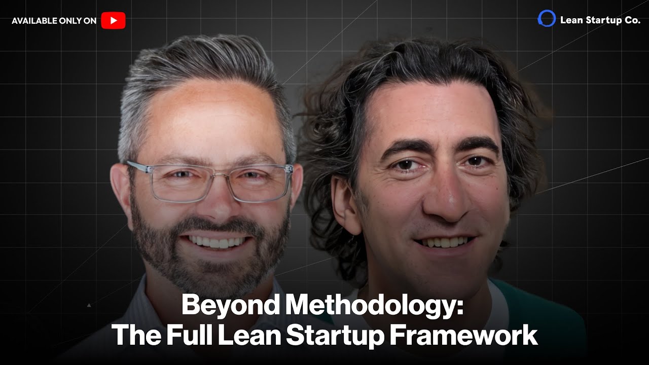 Ep 1 - The Full Lean Startup Framework: Beyond Methodology