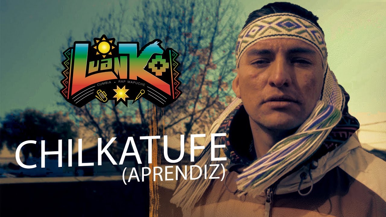 LUANKO - CHILKATUFE ( APRENDIZ ).PROD. ARS AUDIOVISUAL