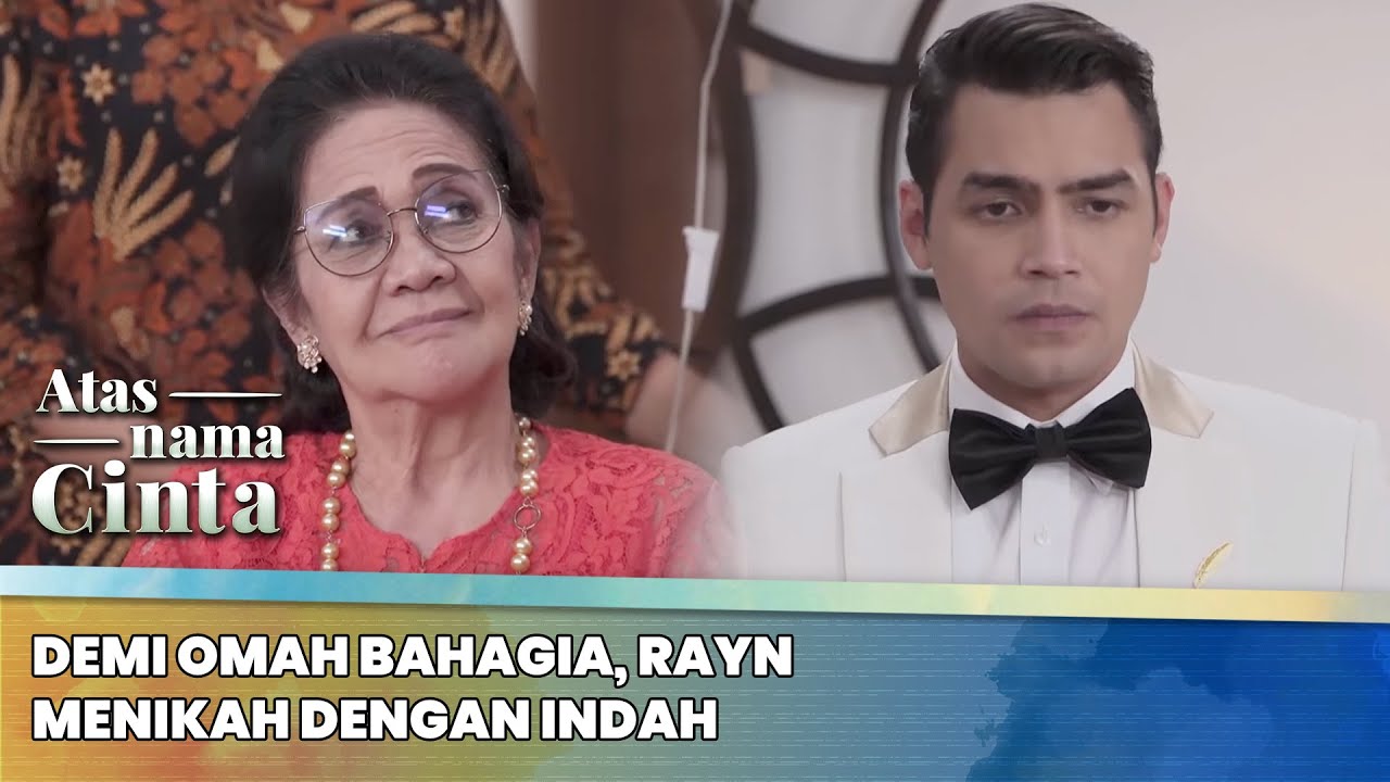 Demi Omah Bahagia, Rayn Menikah Dengan Indah | Best Cut Atas Nama Cinta ANTV | Eps 18