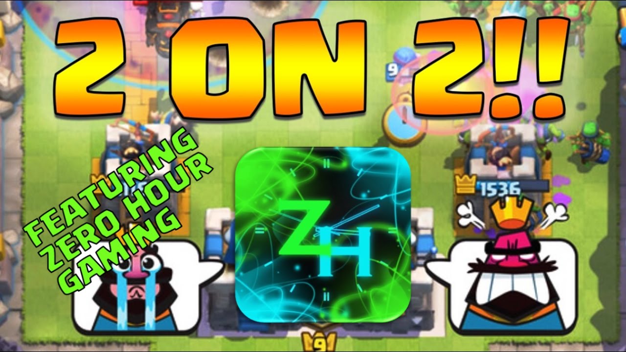 2v2 Clan Battle w/ Special Guest Zero Hour Gaming - Clash Royale