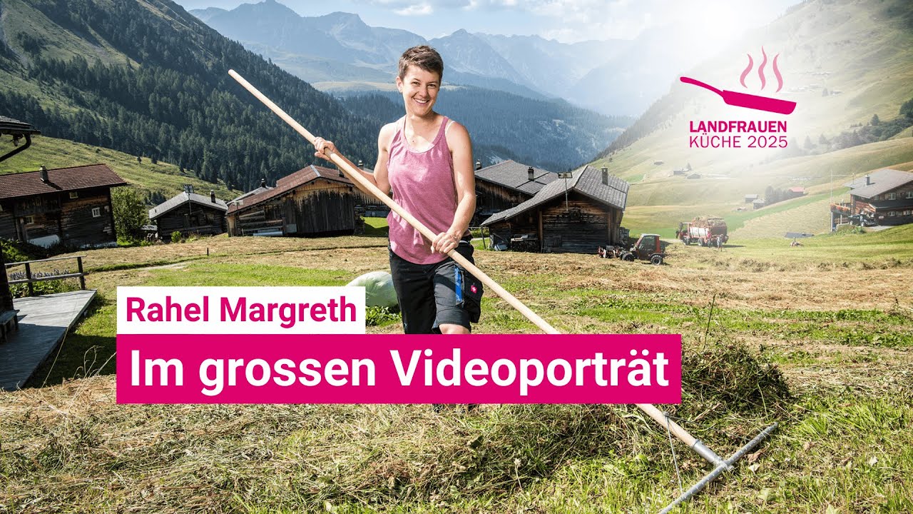 «SRF bi de Lüt – Landfrauenküche» - Rahel Margreth im grossen Videoporträt