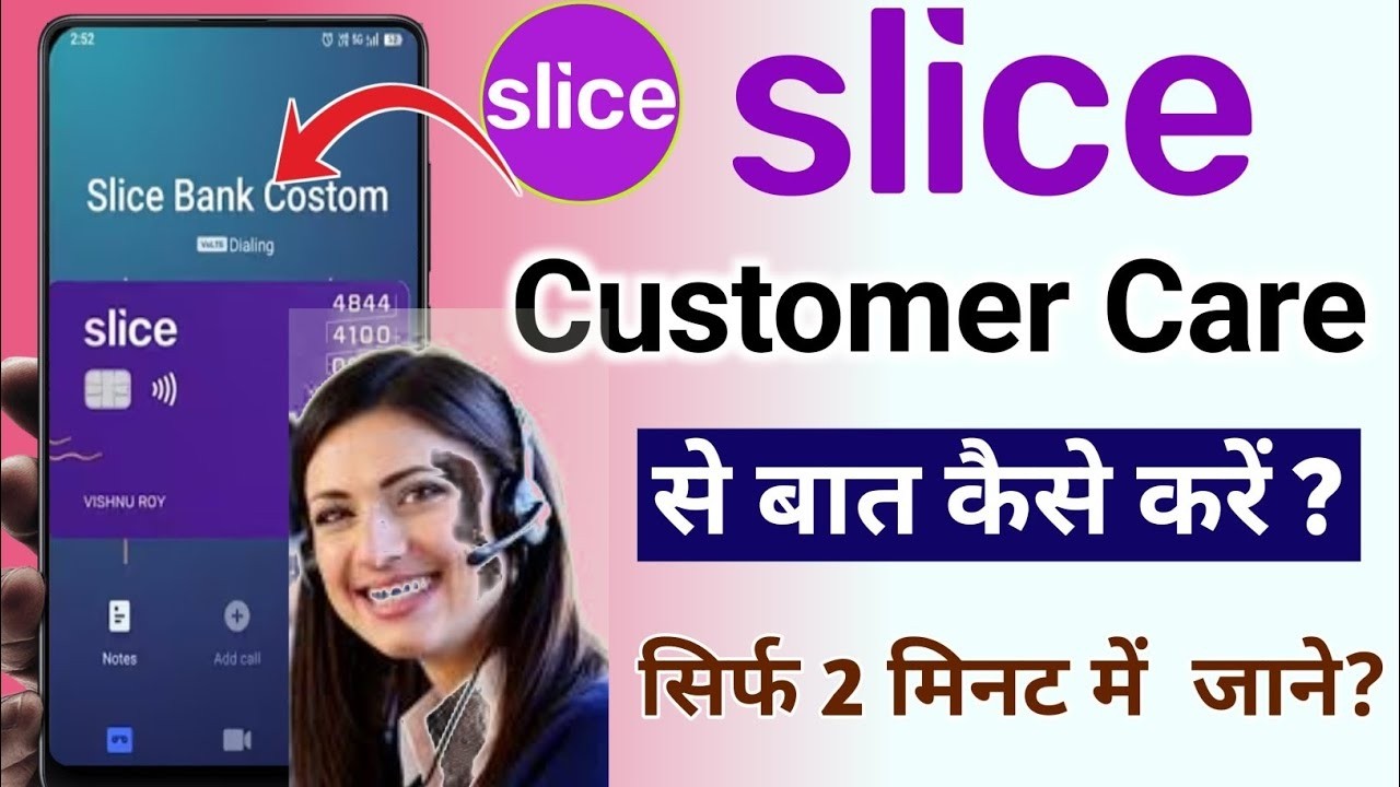 Slice Loan app Customer Care number | How to talk to slice customer care