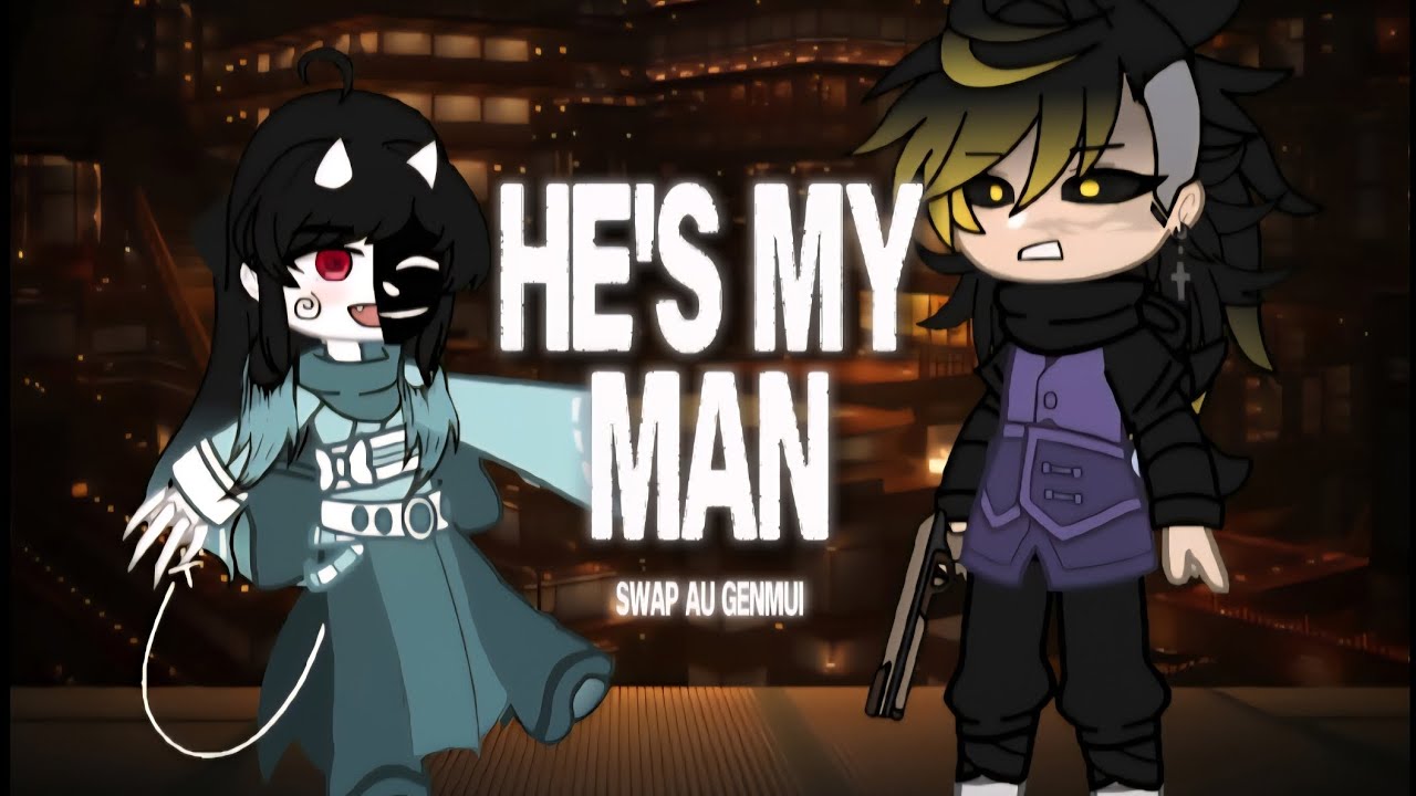 | He's My Man | Genmui | Slight Angst? | Kny Demon Slayer | Swap AU | Read My Comment for Info |