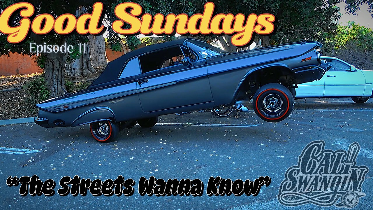 Cali Swangin: Good Sundays episode 11 - 