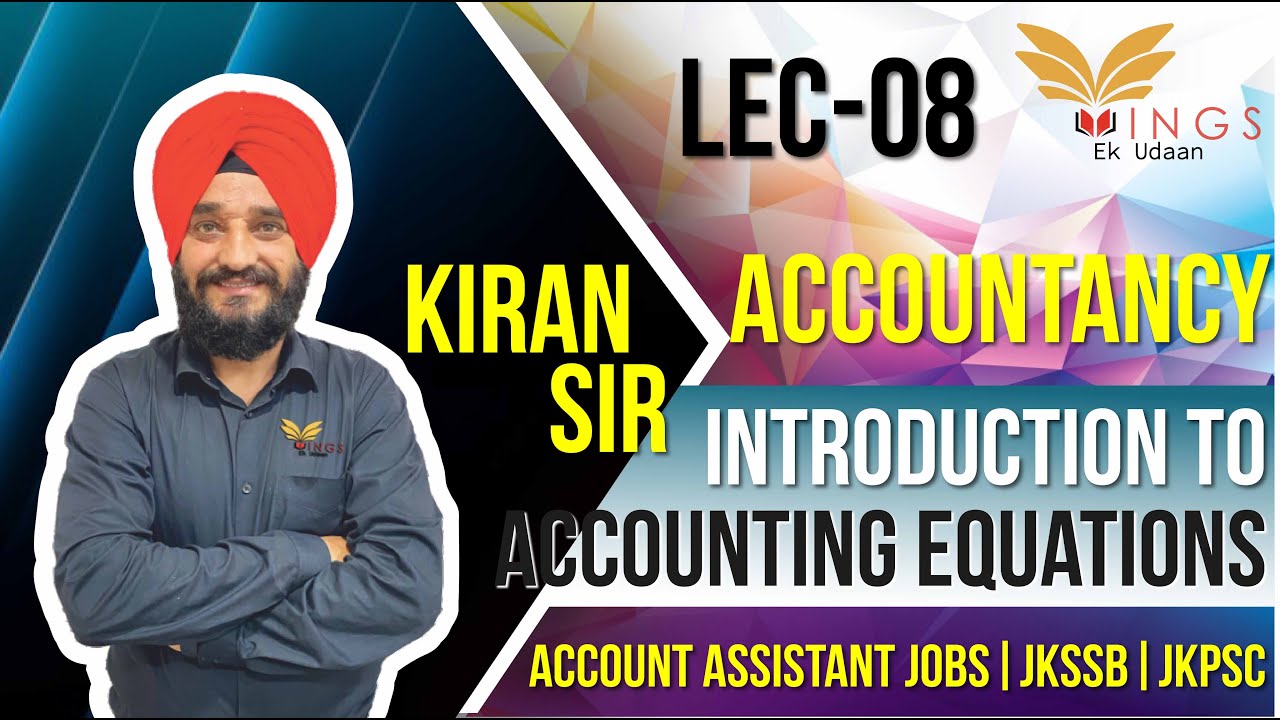 Introduction To Accounting Equation ||Accountancy||Lec-8||Account Assistant JobsIIJKSSB||JKPSC