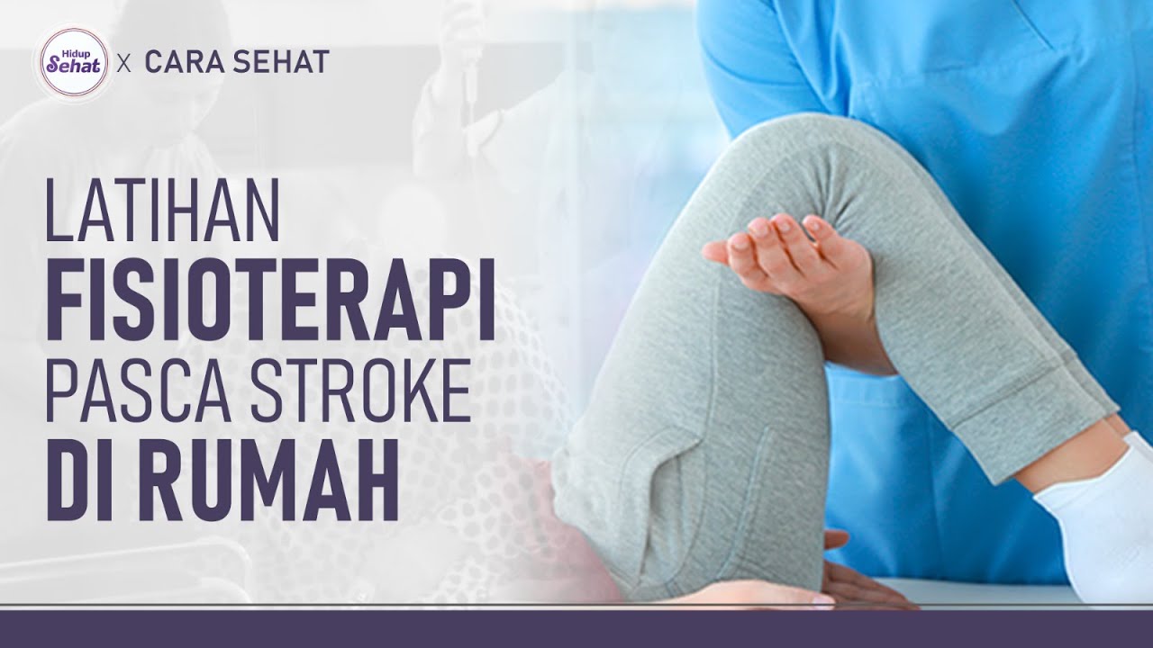 Gerakan-Gerakan Fisioterapi Sederhana Untuk Penderita Stroke | Hidup Sehat tvOne