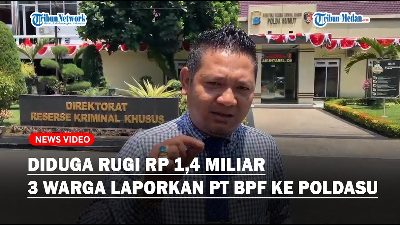 DIDUGA Rugi Rp 1,4 Miliar, 3 Warga Adukan PT Best Profit Future Medan ke Polda Sumut