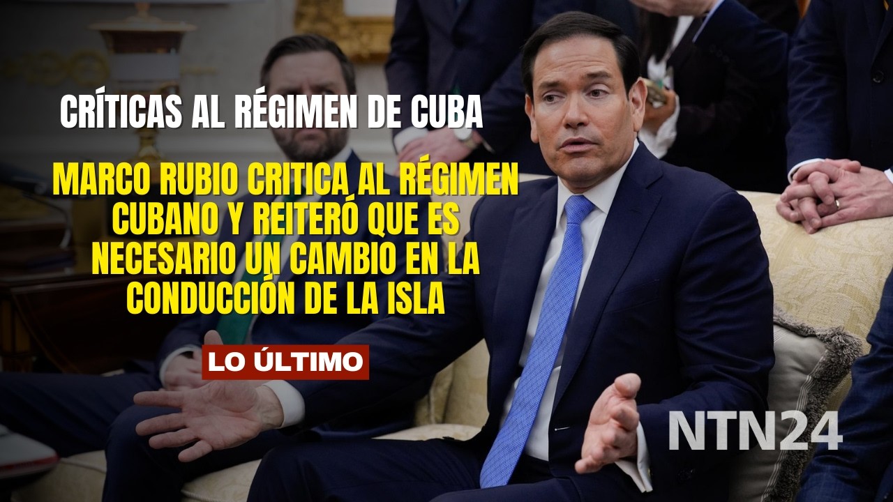 Marco Rubio critica al régimen cubano y reiteró que es necesario un cambio en la conducción del país