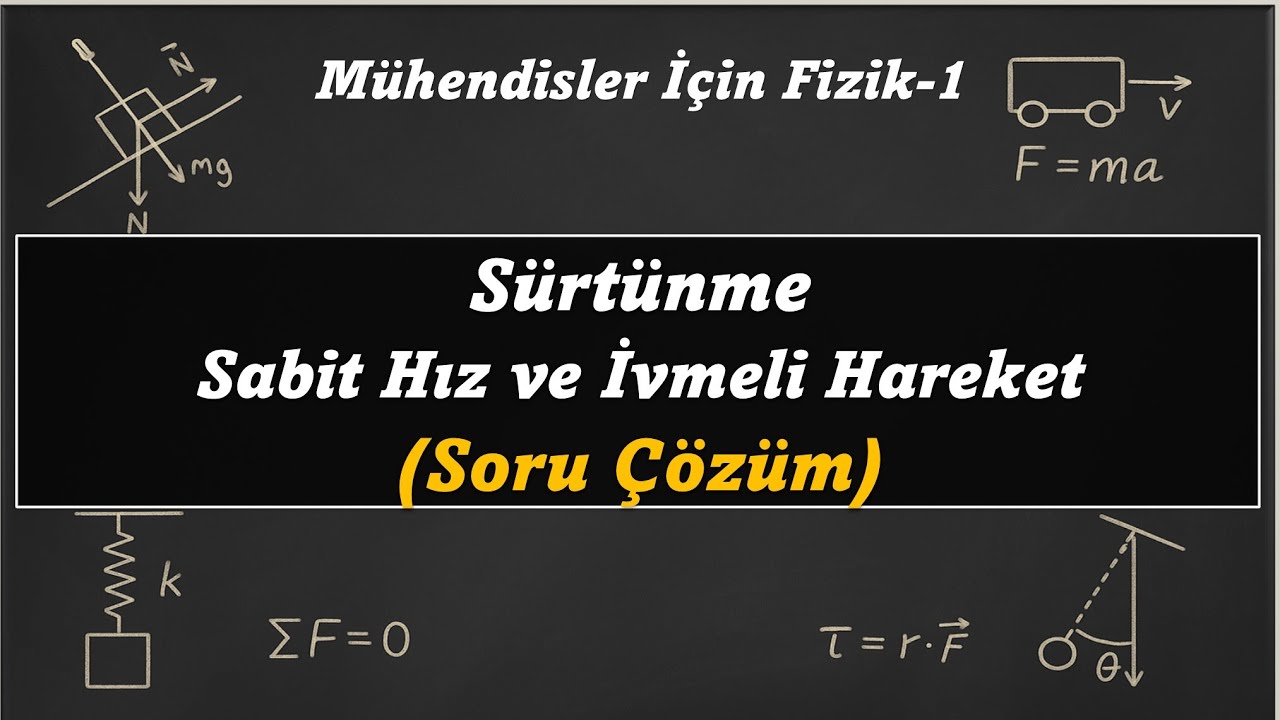 Sürtünme | Soru çözüm | Sabit kuvvet içeren sistemler