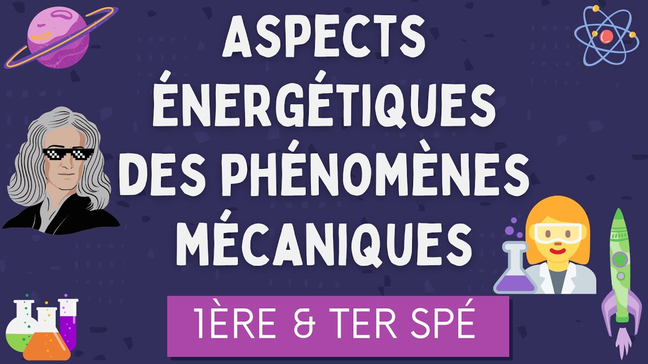Aspects Energétiques des Phénomènes Mécaniques / Première Spécialité Physique Chimie