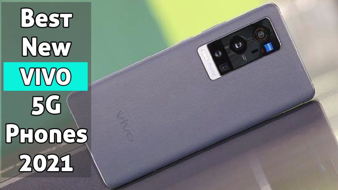 Best New VIVO 5G Phones 2021