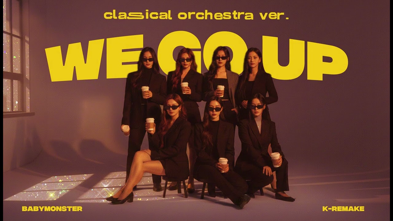 BABYMONSTER • We Go Up (Cover) • Classical Orchestra Version