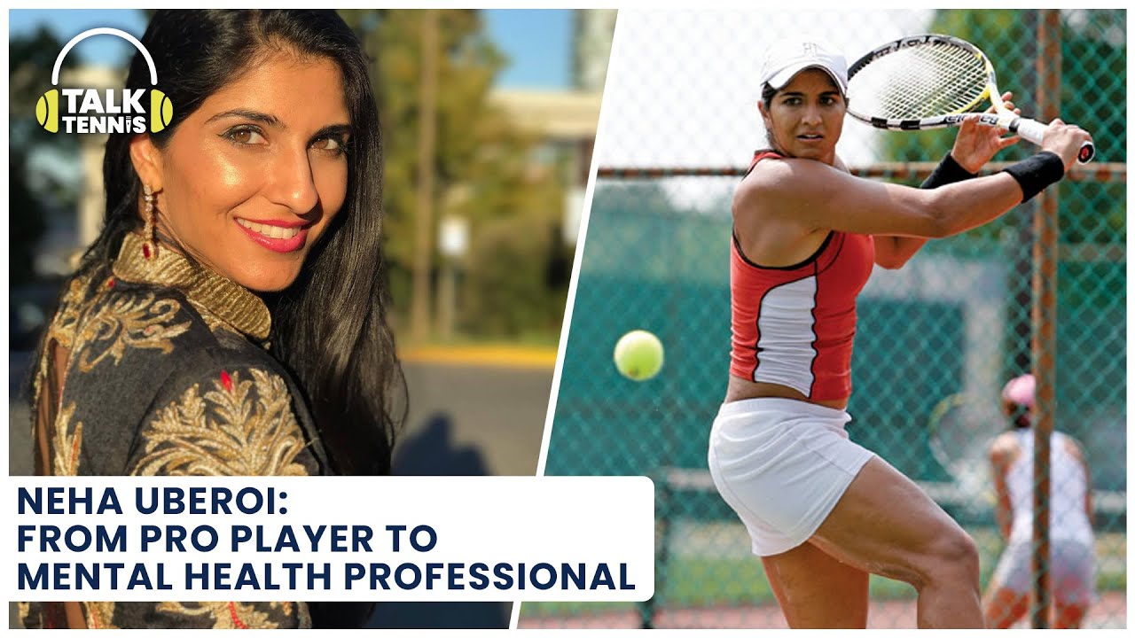PODCAST: Neha Uberoi: From Pro Tennis Player to Mental Health Professional & life in between