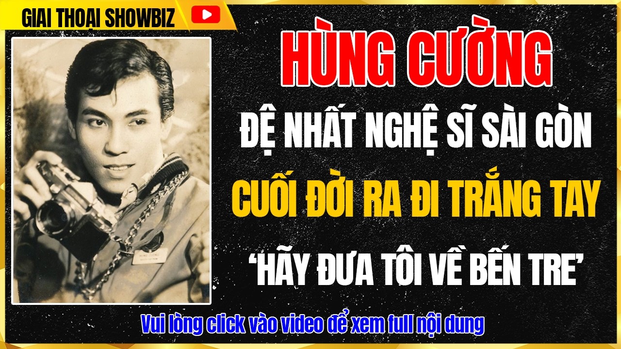 Hùng Cường: Xót Xa Lời Trăng Trối Cuối Đời Của Đệ Nhất Nghệ Sĩ Sài Gòn: 'Hãy Đưa Tôi Về Bến Tre…'