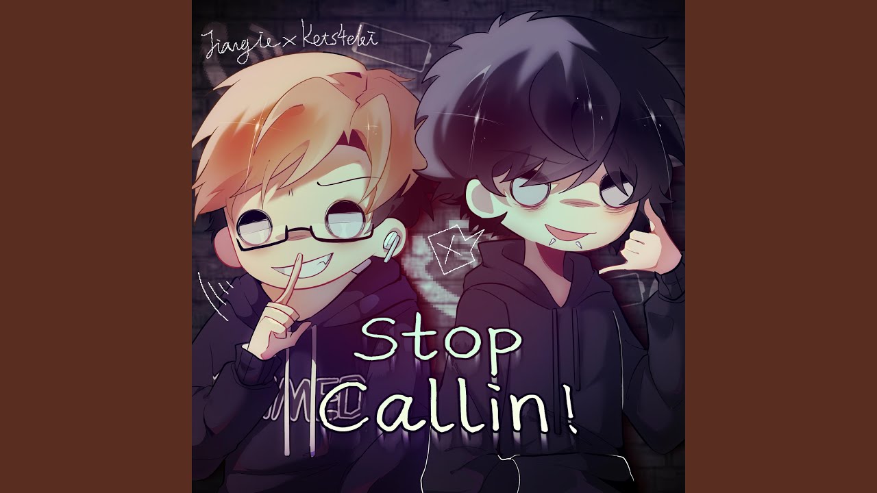STOP CALLIN! (feat. kets4eki & wasty)