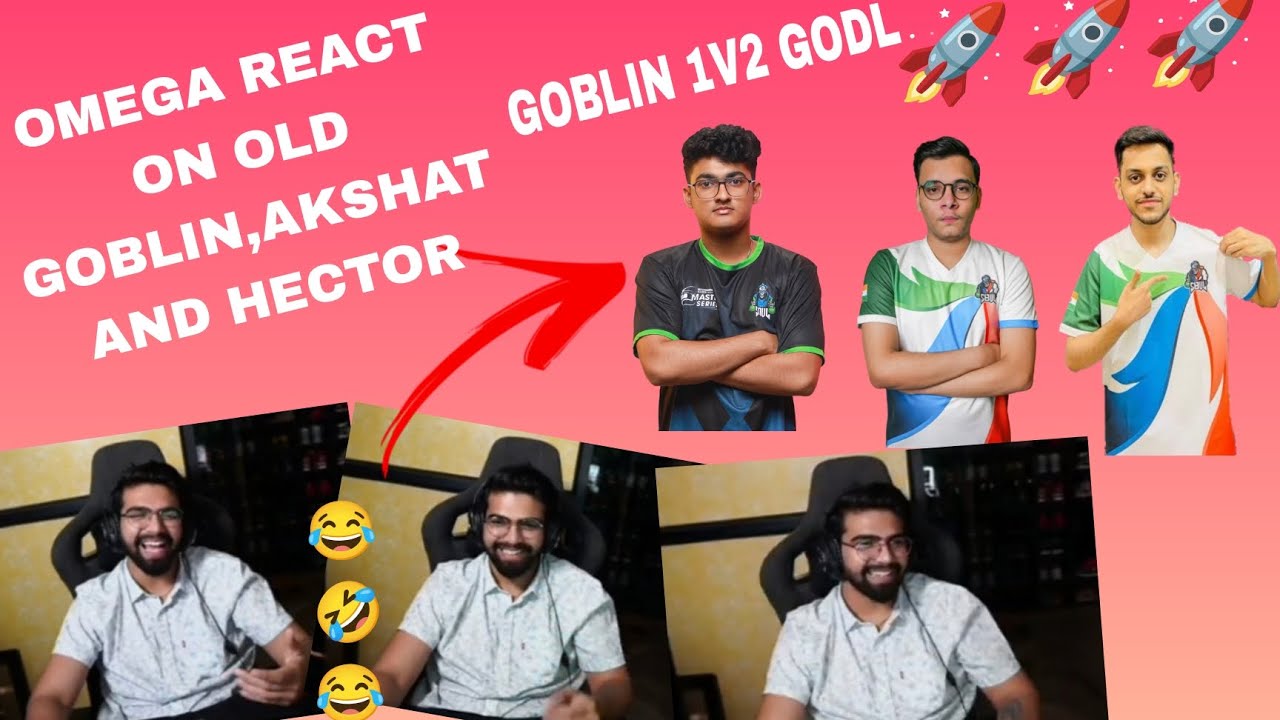 OMEGA REACT ON OLD GOBLIN, AKSHAT AND HECTOR😂 | GOBLIN 1V2 GODL🚀🚀