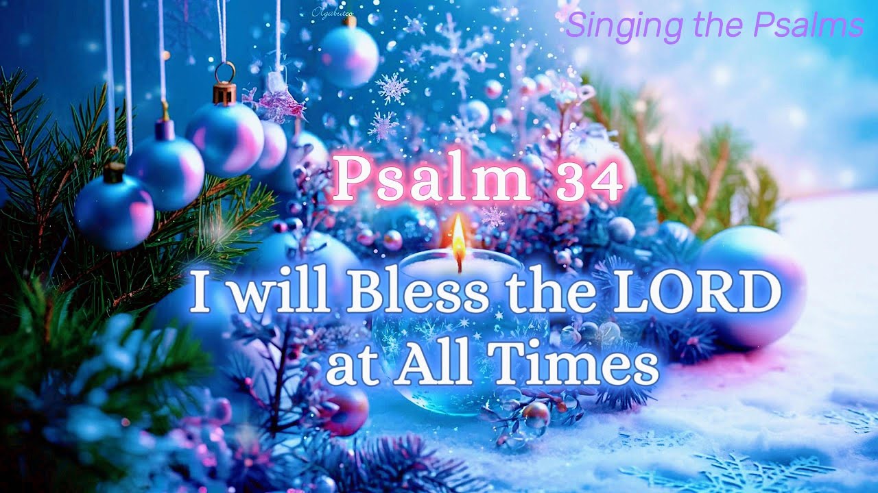 ✨ Psalm 34 -  I will bless the LORD at all times | Bible Verse Song (KJV)🎶시편34편 영어 찬양.Scripture Song