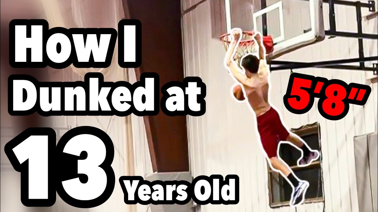 How I Got My First Dunk at 5’8” and 13 Years Old